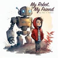 My Robot, My Friend