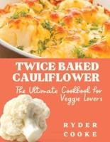 Twice Baked Cauliflower