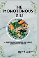 The Monotonous Diet