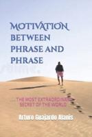 Motivation Between Phrase and Phrase