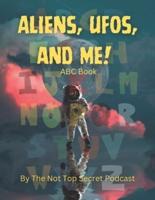 ALIENS, UFOs, and Me!