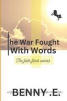 The War Fought With Words