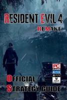 Resident Evil 4 Remake The Official Guide
