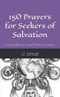 150 Prayers for Seekers of Salvation