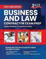 2023 Arkansas Business and Law Contractor Exam Prep