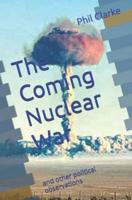 The Coming Nuclear War