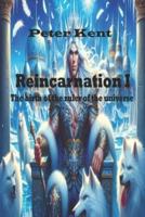 Reincarnation I