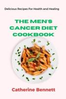 The Men's Cancer Diet Cookbook