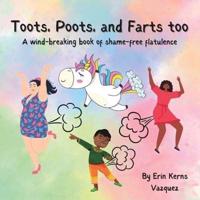 Toots, Poots, and Farts Too