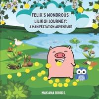 Felix's Wondrous Lilikoi Journey
