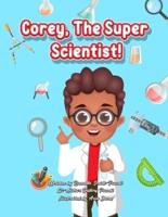 Corey, The Super Scientist! The Storybook