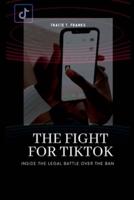 The Fight for Tiktok