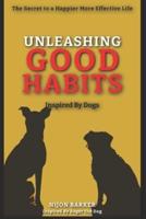 Unleashing Good Habits