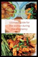 The Real Food Guide for the Pregnancy Woman