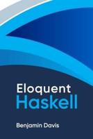 Eloquent Haskell