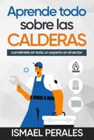 Aprende Todo Sobre Las CALDERAS