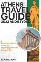 Athens Travel Guide 2023 and Beyond