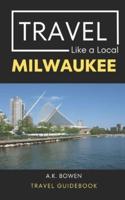 Travel Like a Local Milwaukee