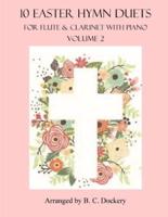 10 Easter Hymn Duets for Flute and Clarinet With Piano Accompaniment