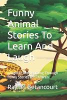 Funny Animal Stories To Learn And Laugh