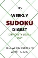 Bp's Weekly Sudoku Digest - Difficulty Easy - Week 14, 2023