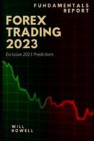 Forex Trading 2023 Fundamentals Report