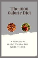 The 1000 Calorie Diet