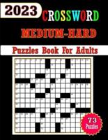 2023 Medium - Hard Crossword Puzzles Book For Adults