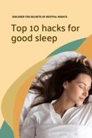 Top 10 Hacks for Good Sleep