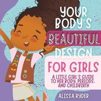 Your Body's Beautiful Design for Girls