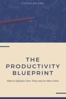 The Productivity Blueprint