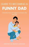Guide To Become a Funny Dad