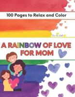 A Rainbow Of Love For Mom
