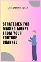 Strategies for Making Money from Your YouTube Channel