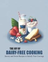 The Joy of Dairy-Free Cooking