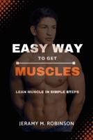 Easy Way To Get Muscles