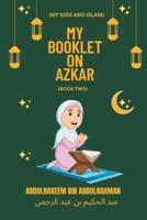 My Booklet on Azkar (Book 2)