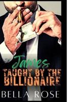 James Taught By The Billionaire