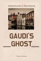 Gaudi's Ghost