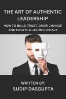 The Art of Authentic Leadership