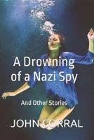A Drowning of a Nazi Spy