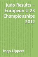 Judo Results - European U 23 Championships 2012