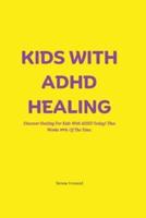 Kids With ADHD Healing