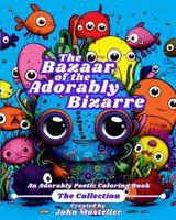 The Bazaar of the Adorably Bizarre