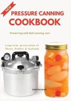 Pressure Canning Cookbook