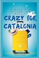 Crazy for Catalonia