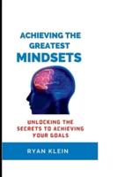 Achieving the Greatest Mindset