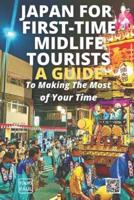 Japan for First-Time Midlife Tourists