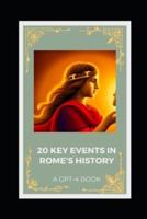 20 Key Events in Rome's History