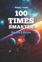 100 Times Smarter